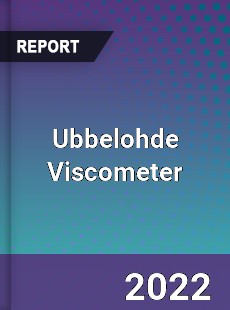 Ubbelohde Viscometer Market