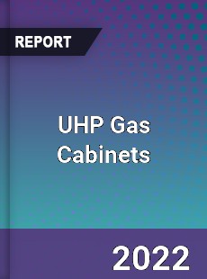 UHP Gas Cabinets Market