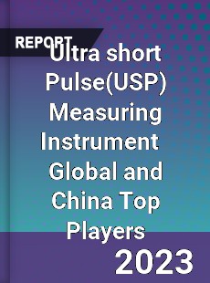 Ultra short Pulse Measuring Instrument Global and China Top Players Market
