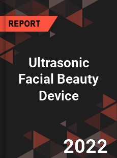 Ultrasonic Facial Beauty Device Market