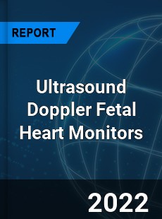 Ultrasound Doppler Fetal Heart Monitors Market