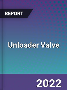Unloader Valve Market
