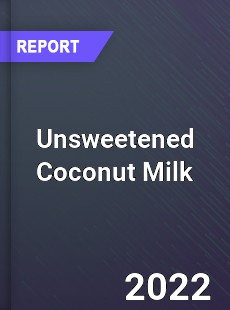 Unsweetened Coconut Milk Market