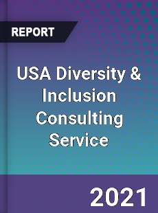 USA Diversity amp Inclusion Consulting Service Market