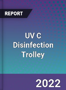 UV C Disinfection Trolley Market