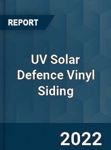 UV Solar Defence Vinyl Siding Market