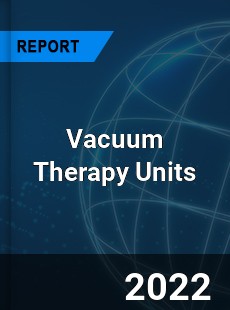Vacuum Therapy Units Market