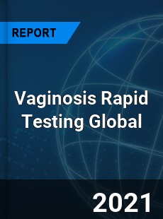 Vaginosis Rapid Testing Market