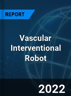 Vascular Interventional Robot Market