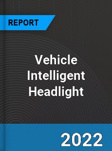 Vehicle Intelligent Headlight Market