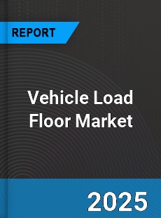 Vehicle Load Floor Global and China Top Players Market