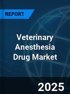 Veterinary Anesthesia Drug Global and China Top Players Market