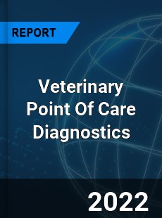 Veterinary Point Of Care Diagnostics Market