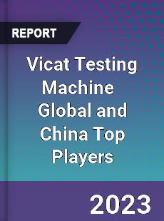 Vicat Testing Machine Global and China Top Players Market
