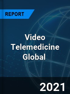 Video Telemedicine Market