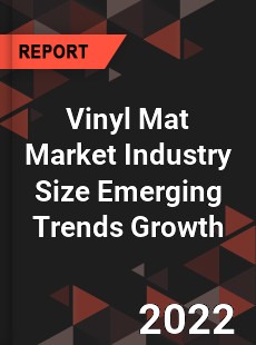 Vinyl Mat Market Industry Size Emerging Trends Growth