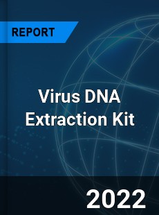 Virus DNA Extraction Kit Market