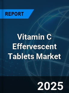 Vitamin C Effervescent Tablets Global and China Top Players Market