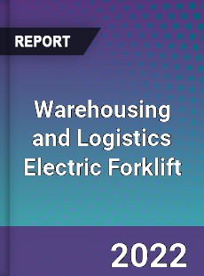 Warehousing and Logistics Electric Forklift Market