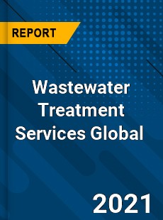 Wastewater Treatment Services Market