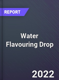Water Flavouring Drop Market