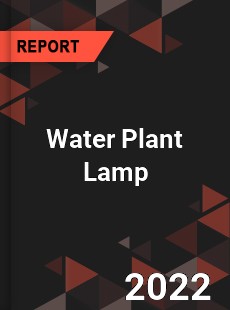 Water Plant Lamp Market