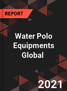 Water Polo Equipments Market