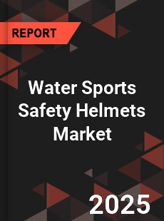Water Sports Safety Helmets Global and China Top Players Market