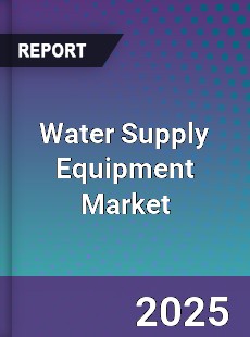 Water Supply Equipment Global Market