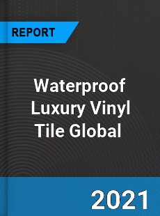 Waterproof Luxury Vinyl Tile Market