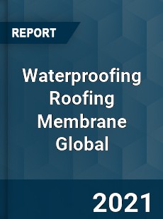 Waterproofing Roofing Membrane Market
