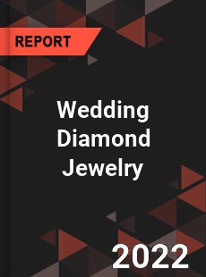 Wedding Diamond Jewelry Market