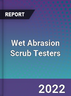 Wet Abrasion Scrub Testers Market