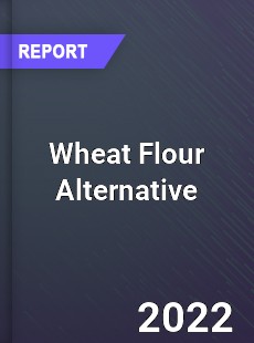 Wheat Flour Alternative Market