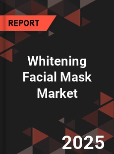 Whitening Facial Mask Global Market