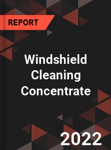 Windshield Cleaning Concentrate Market