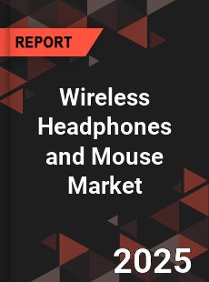 Wireless Headphones and Mouse Global and China Top Players Market