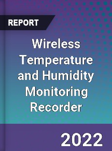 Wireless Temperature and Humidity Monitoring Recorder Market