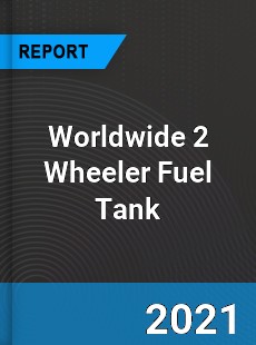 2 Wheeler Fuel Tank Market