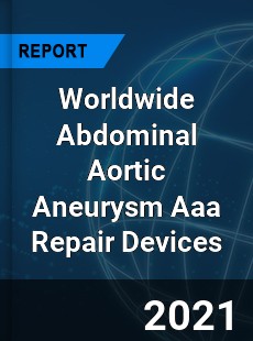 Abdominal Aortic Aneurysm Aaa Repair Devices Market