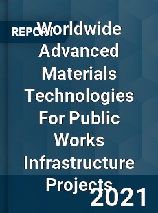 Advanced Materials Technologies For Public Works Infrastructure Projects Market