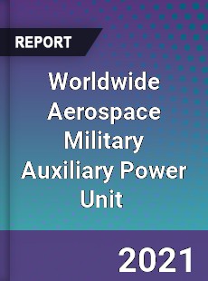 Aerospace Military Auxiliary Power Unit Market