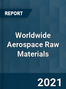 Aerospace Raw Materials Market