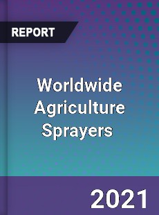 Agriculture Sprayers Market
