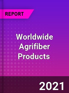 Worldwide Agrifiber Products Market