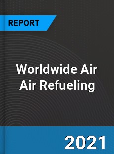 Air Air Refueling Market