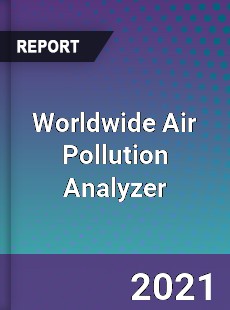 Worldwide Air Pollution Analyzer Market