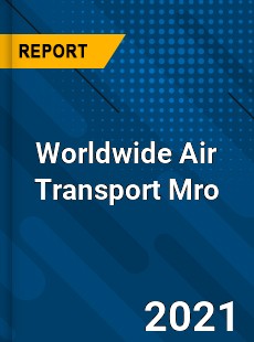 Air Transport Mro Market