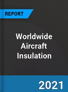 Aircraft Insulation Market