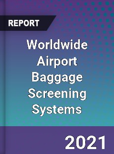 Airport Baggage Screening Systems Market